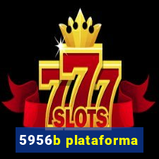 5956b plataforma